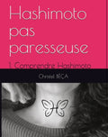 1. Comprendre Hashimoto • Format livre broché A4
